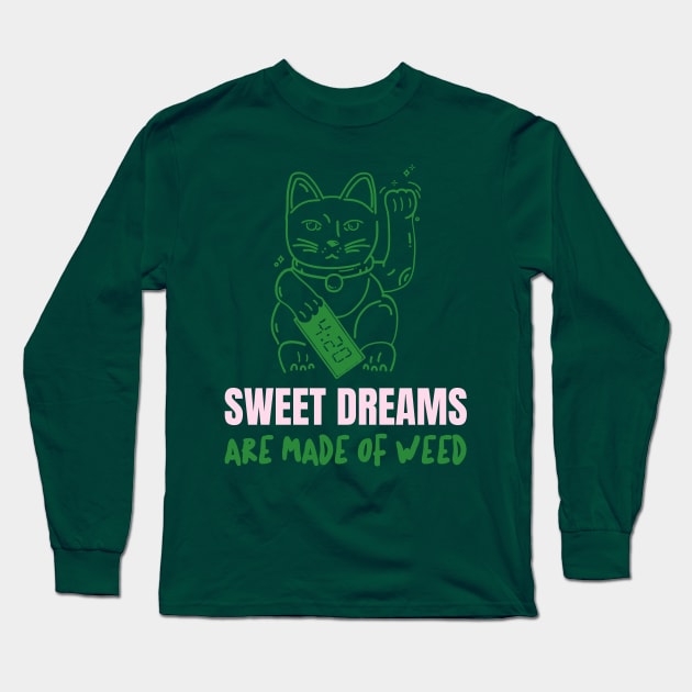 sweet dreams are made of weed Long Sleeve T-Shirt by WOAT